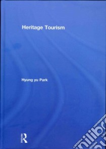 Heritage Tourism libro in lingua di Park Hyung Yu