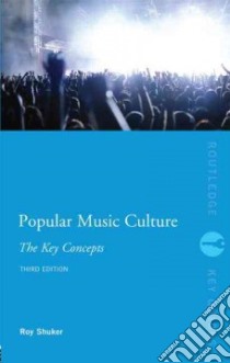 Popular Music Culture libro in lingua di Shuker Roy