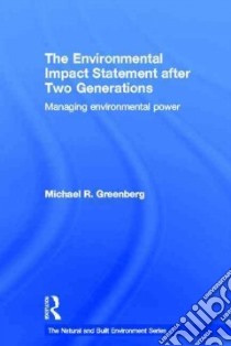 The Environmental Impact Statement After Two Generations libro in lingua di Greenberg Michael R.