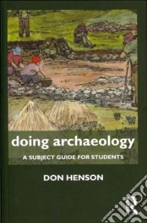 Doing Archaeology libro in lingua di Henson Don