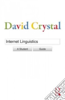 Internet Linguistics libro in lingua di Crystal David