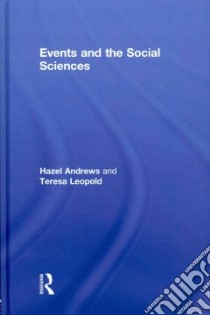 Events and the Social Sciences libro in lingua di Andrews Hazel, Leopold Teresa