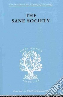 The Sane Society libro in lingua di Fromm Erich