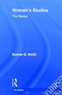 Women's Studies libro in lingua di Smith Bonnie G.