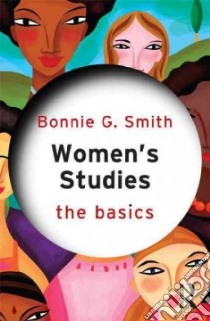 Women's Studies libro in lingua di Smith Bonnie G.