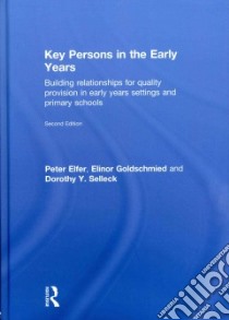 Key Persons in the Early Years libro in lingua di Elfer Peter, Goldschmeid Elinor, Selleck Dorothy Y.