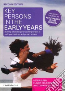 Key Persons in the Early Years libro in lingua di Goldschmeid Elinor