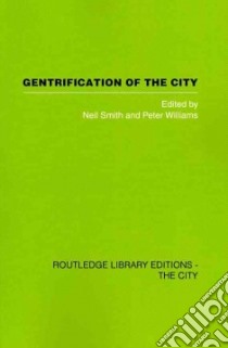 Gentrification of the City libro in lingua di Smith Neil (EDT), Williams Peter (EDT)