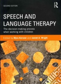 Speech and Language Therapy libro in lingua di Kersner Myra (EDT), Wright Jannet A. (EDT)