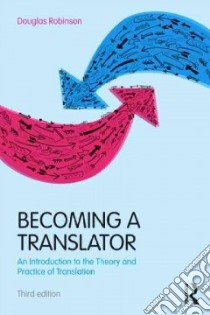 Becoming a Translator libro in lingua di Robinson Douglas, Kenny Dorothy (CON)