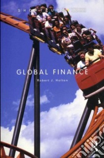 Global Finance libro in lingua di Holton Robert J.