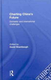 Charting China's Future libro in lingua di Shambaugh David (EDT)