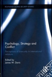 Psychology, Strategy and Conflict libro in lingua di Davis James W. (EDT)