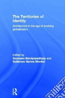 The Territories of Identity libro in lingua di Bandyopadhyay Soumyen (EDT), Montiel Guillermo Garma (EDT)