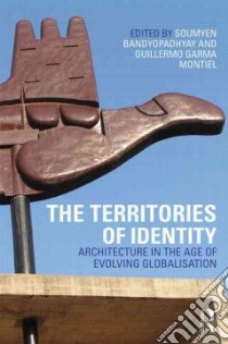 The Territories of Identity libro in lingua di Bandyopadhyay Soumyen (EDT), Montiel Guillermo Garma (EDT)