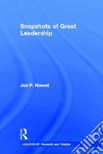 Snapshots of Great Leadership libro in lingua di Howell Jon P.
