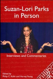 Suzan-lori Parks in Person libro in lingua di Kolin Philip C. (EDT), Young Harvey (EDT)