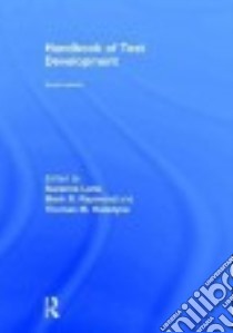 Handbook of Test Development libro in lingua di Lane Suzanne (EDT), Raymond Mark R. (EDT), Haladyna Thomas M. (EDT)