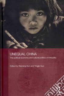 Unequal China libro in lingua di Sun Wanning (EDT), Guo Yingjie (EDT)