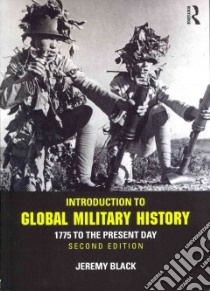 Introduction to Global Military History libro in lingua di Black Jeremy