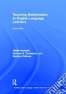 Teaching Mathematics to English Language Learners libro in lingua di Kersaint Gladis, Thompson Denisse R., Petkova Mariana