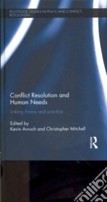 Conflict Resolution and Human Needs libro in lingua di Avruch Kevin (EDT), Mitchell Christopher (EDT)