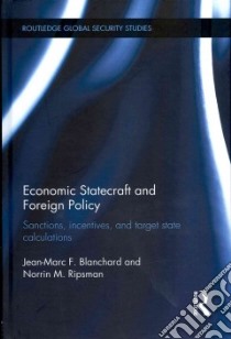 Economic Statecraft and Foreign Policy libro in lingua di Blanchard Jean-Marc F., Ripsman Norrin M.
