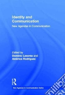 Identity and Communication libro in lingua di Lasorsa Dominic (EDT), Rodriguez America (EDT)