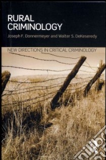 Rural Criminology libro in lingua di Donnermeyer Joseph F, Dekeseredy Walter S.