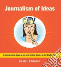 Journalism of Ideas libro in lingua di Reimold Daniel