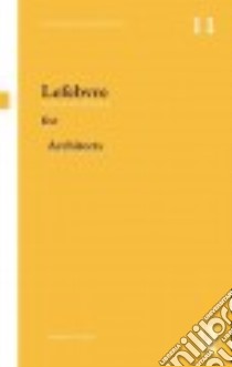 Lefebvre for Architects libro in lingua di Coleman Nathaniel