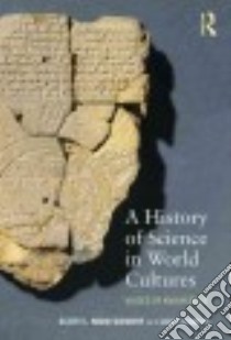 A History of Science in World Cultures libro in lingua di Montgomery Scott L., Kumar Alok