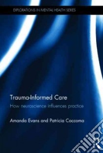 Trauma-Informed Care libro in lingua di Evans Amanda, Coccoma Patricia
