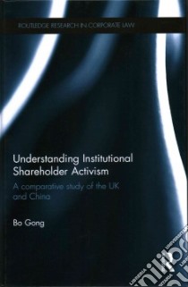 Understanding Institutional Shareholder Activism libro in lingua di Gong Bo