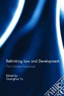 Rethinking Law and Development libro in lingua di Yu Guanghua (EDT)