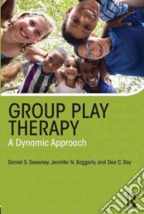 Group Play Therapy libro in lingua di Sweeney Daniel S., Baggerly Jennifer N., Ray Dee C.