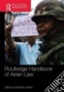 Routledge Handbook of Asian Law libro in lingua di Antons Christoph (EDT)