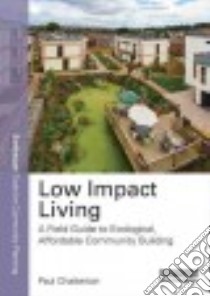 Low Impact Living libro in lingua di Chatterton Paul