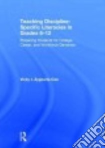 Teaching Discipline-Specific Literacies in Grades 6-12 libro in lingua di Zygouris-Coe Vassiliki I.