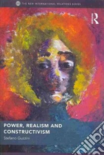 Power, Realism and Constructivism libro in lingua di Guzzini Stefano