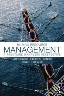 Human Resource Management libro in lingua di Hayton James, Hornsby Jeffrey S., Kuratko Donald F.