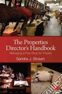 The Properties Director’s Handbook libro in lingua di Strawn Sandra J.