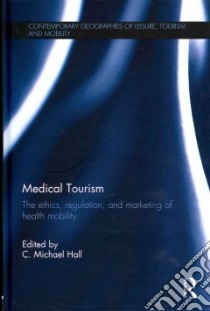 Medical Tourism libro in lingua di Hall C. Michael (EDT)