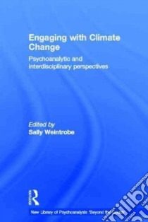 Engaging With Climate Change libro in lingua di Weintrobe Sally (EDT)