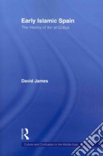 Early Islamic Spain libro in lingua di David James