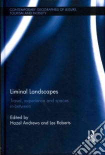 Liminal Landscapes libro in lingua di Andrews Hazel (EDT), Roberts Les (EDT)