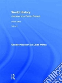 World History libro in lingua di Goucher Candice, Walton Linda