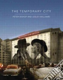 The Temporary City libro in lingua di Bishop Peter, Williams Lesley