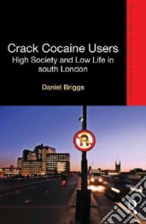 Crack Cocaine Users libro in lingua di Briggs Daniel