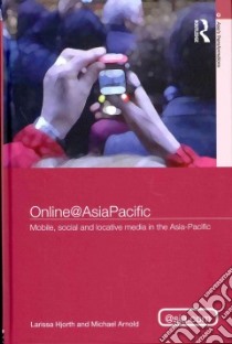 Online@asiapacific libro in lingua di Hjorth Larissa, Arnold Michael